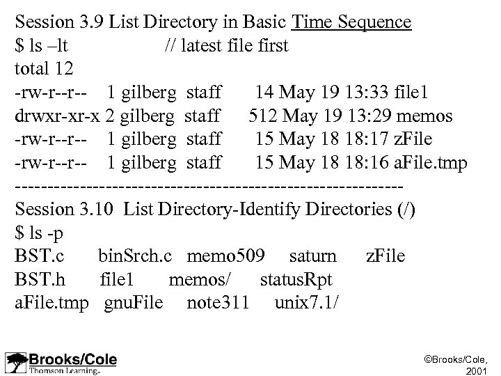 Session 3. 9 List Directory in Basic Time Sequence $ ls –lt // latest