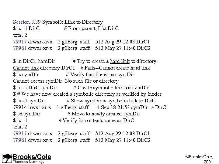 Session 3. 39 Symbolic Link to Directory $ ls -il Dir. C # From