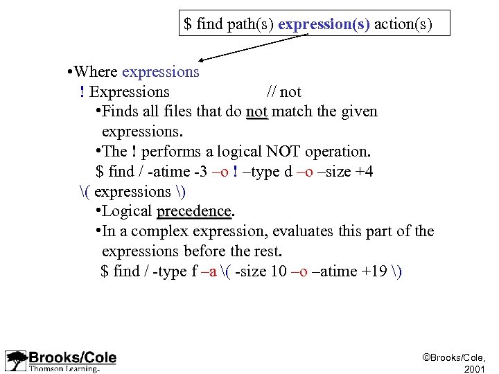 $ find path(s) expression(s) action(s) • Where expressions ! Expressions // not • Finds