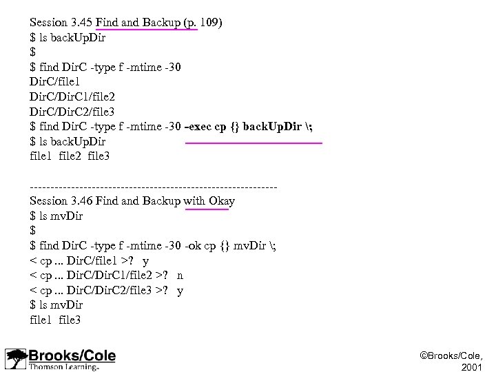 Session 3. 45 Find and Backup (p. 109) $ ls back. Up. Dir $