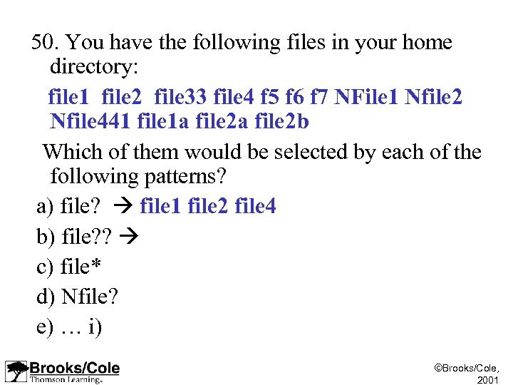 50. You have the following files in your home directory: file 1 file 2