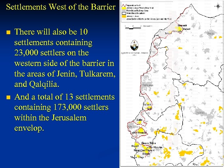 Settlements West of the Barrier n n There will also be 10 settlements containing