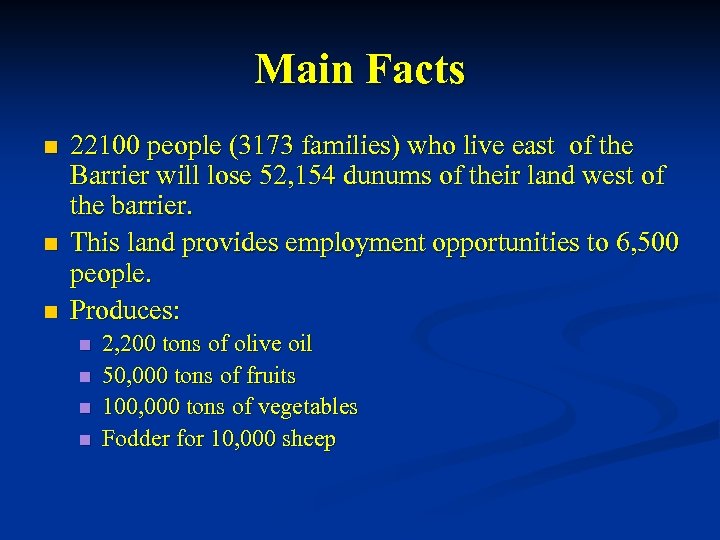 Main Facts n n n 22100 people (3173 families) who live east of the