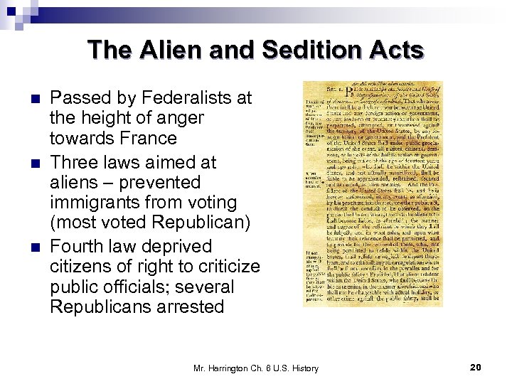 The Alien and Sedition Acts n n n Passed by Federalists at the height
