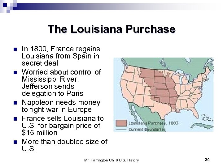 The Louisiana Purchase n n n In 1800, France regains Louisiana from Spain in