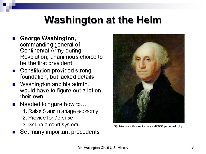 Washington at the Helm n n George Washington, commanding general of Continental Army during