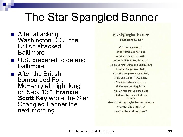 The Star Spangled Banner n n n After attacking Washington D. C. , the