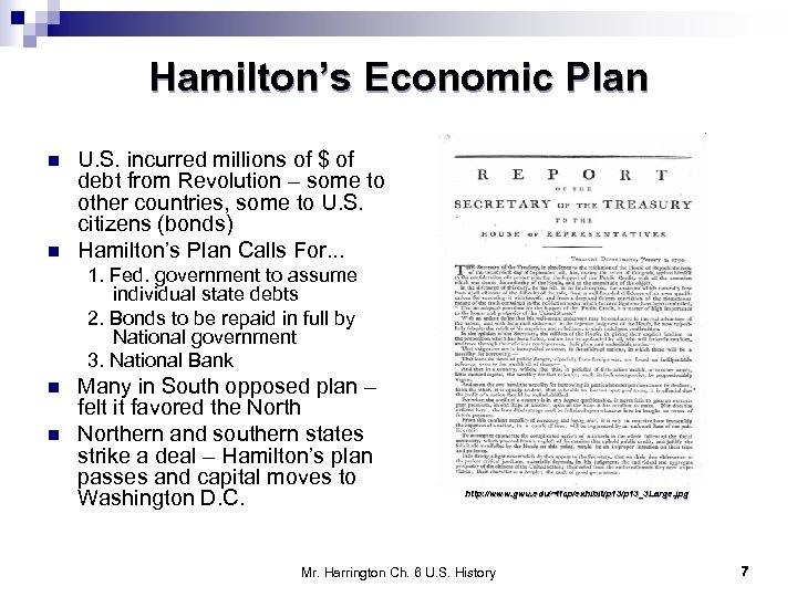 Hamilton’s Economic Plan n n U. S. incurred millions of $ of debt from