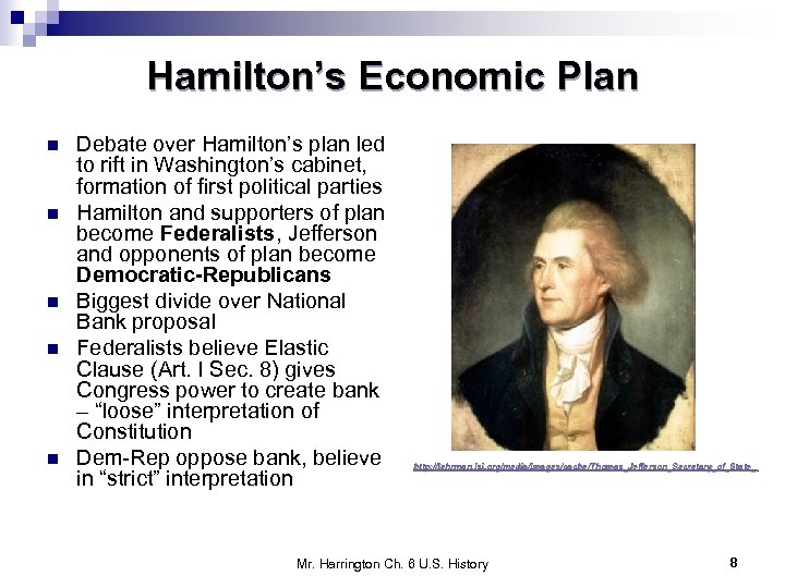 Hamilton’s Economic Plan n n Debate over Hamilton’s plan led to rift in Washington’s