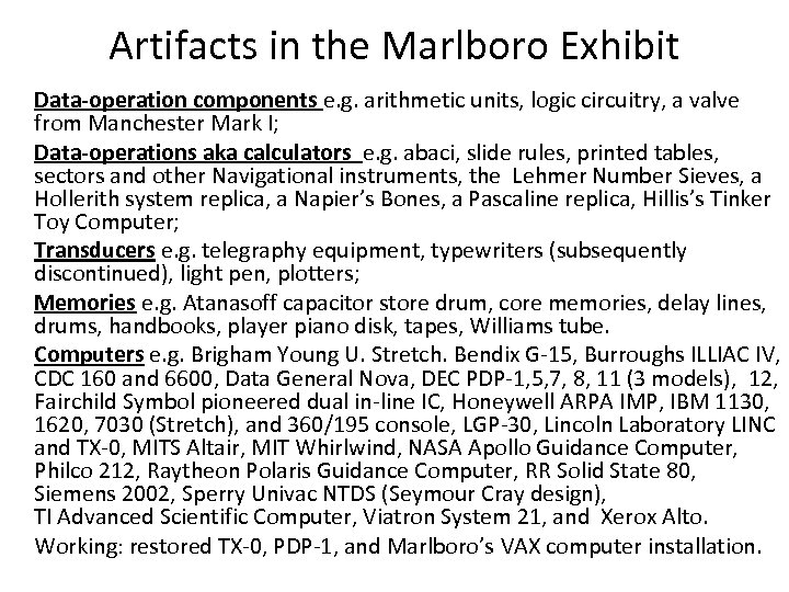 Artifacts in the Marlboro Exhibit Data-operation components e. g. arithmetic units, logic circuitry, a