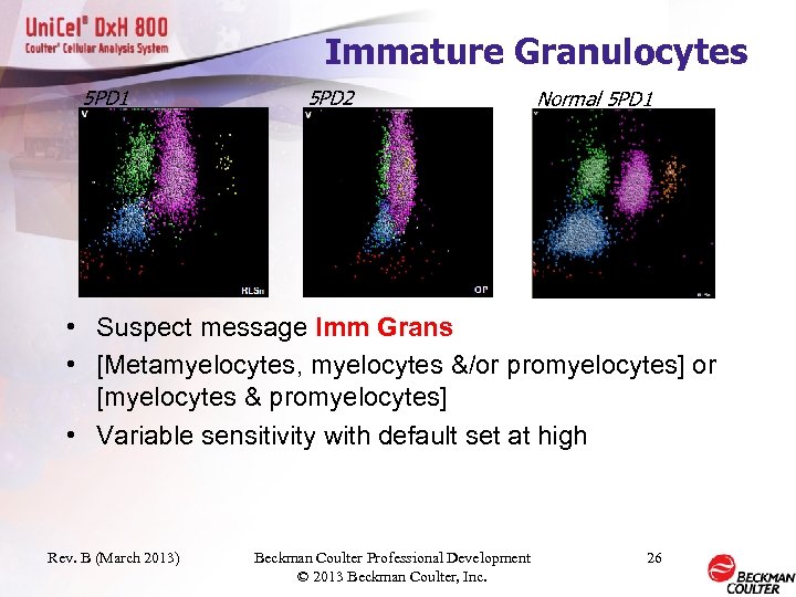 Immature Granulocytes 5 PD 1 5 PD 2 Normal 5 PD 1 • Suspect