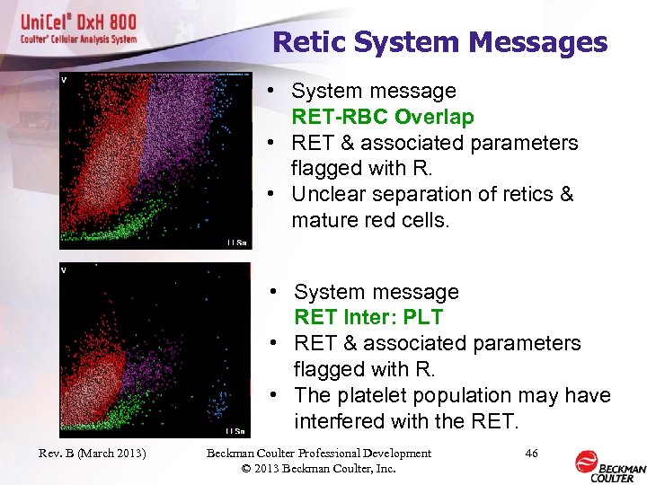 Retic System Messages • System message RET-RBC Overlap • RET & associated parameters flagged