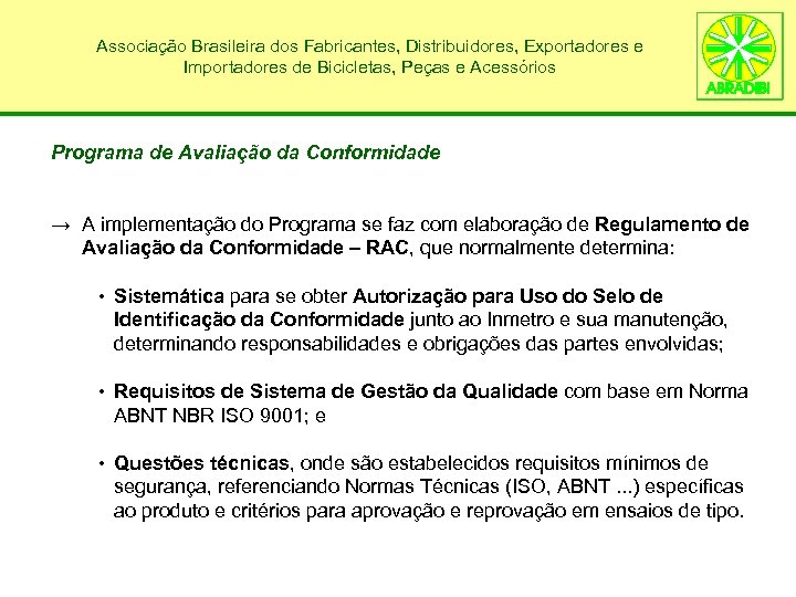 Associação Brasileira dos Fabricantes, Distribuidores, Exportadores e Importadores de Bicicletas, Peças e Acessórios Programa