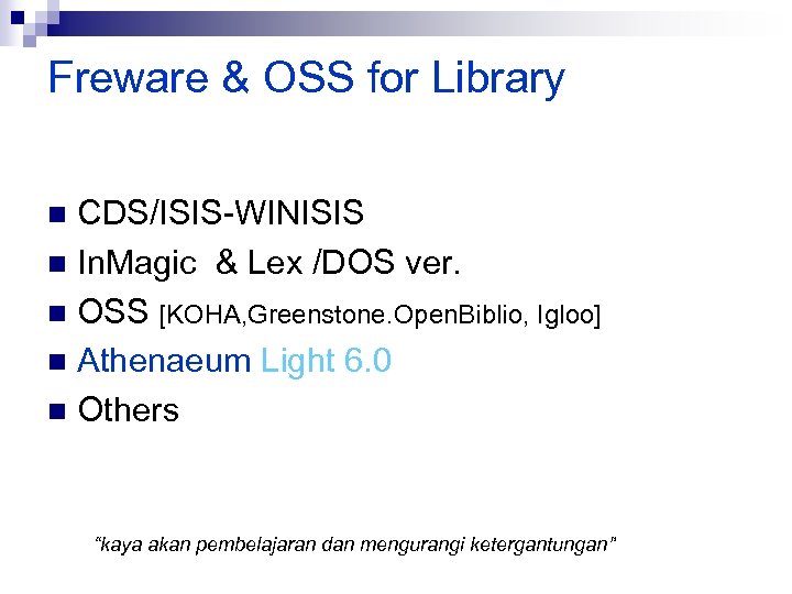 Freware & OSS for Library CDS/ISIS-WINISIS n In. Magic & Lex /DOS ver. n