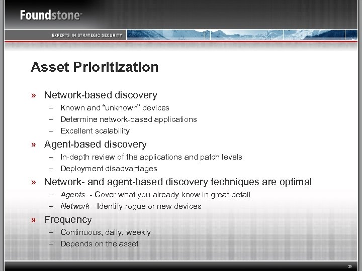 Asset Prioritization » Network-based discovery – Known and “unknown” devices – Determine network-based applications