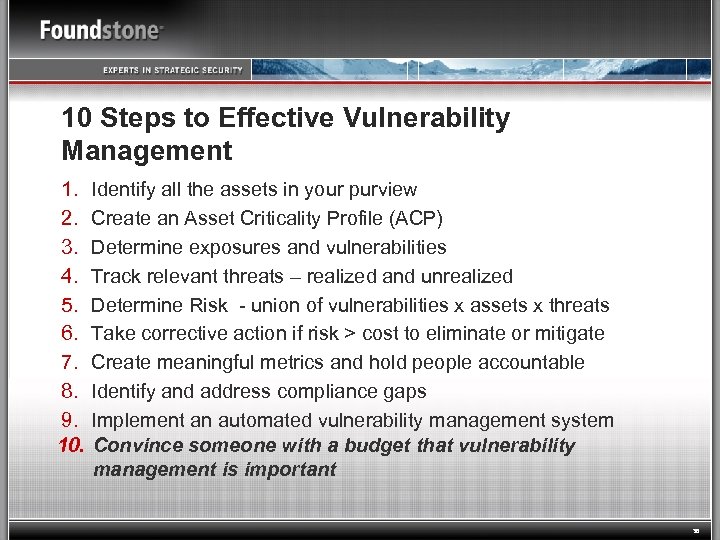 10 Steps to Effective Vulnerability Management 1. Identify all the assets in your purview