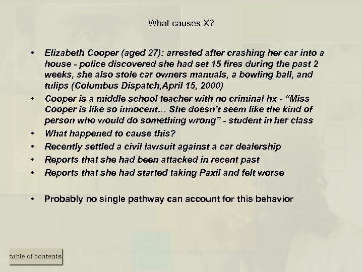 What causes X? • • • Elizabeth Cooper (aged 27): arrested after crashing her