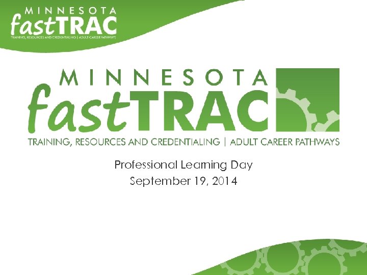 Professional Learning Day September 19, 2014 