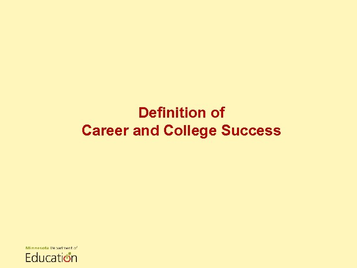 Definition of Career and College Success 