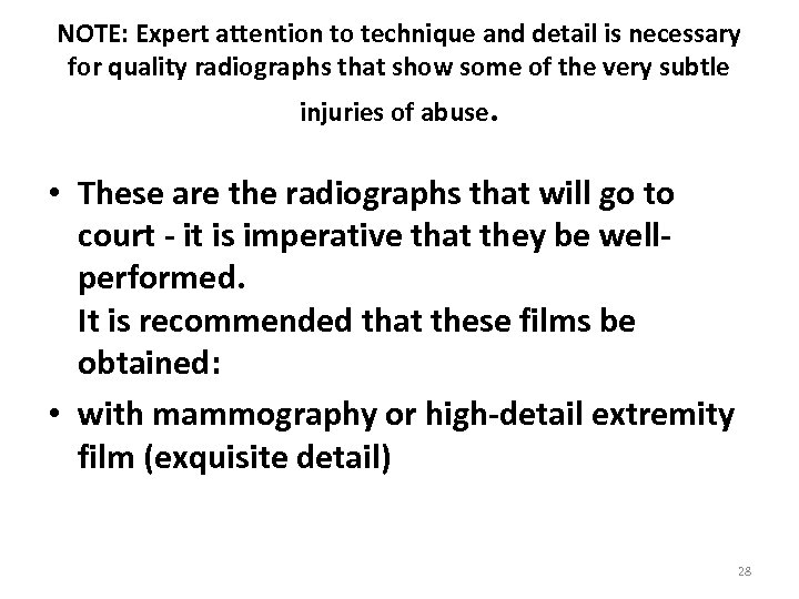 NOTE: Expert attention to technique and detail is necessary for quality radiographs that show