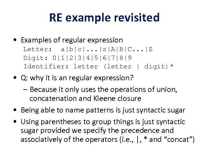 RE example revisited • Examples of regular expression Letter: a|b|c|. . . |z|A|B|C. .
