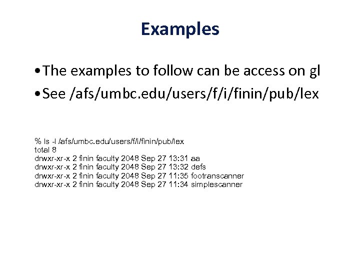 Examples • The examples to follow can be access on gl • See /afs/umbc.