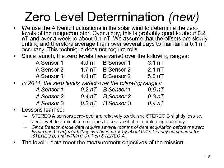 Zero Level Determination (new) • • We use the Alfvenic fluctuations in the solar