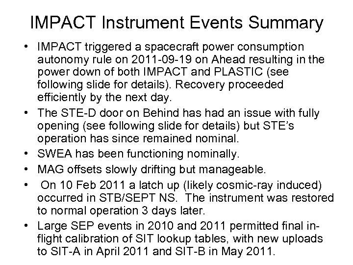 IMPACT Instrument Events Summary • IMPACT triggered a spacecraft power consumption autonomy rule on