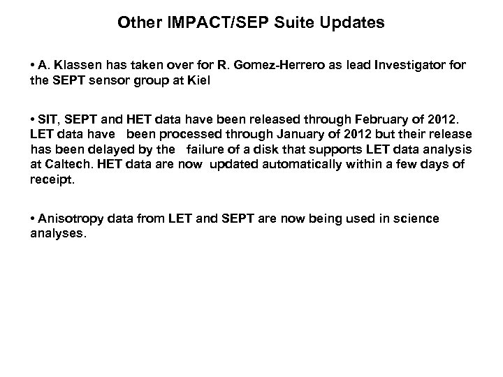 Other IMPACT/SEP Suite Updates • A. Klassen has taken over for R. Gomez-Herrero as