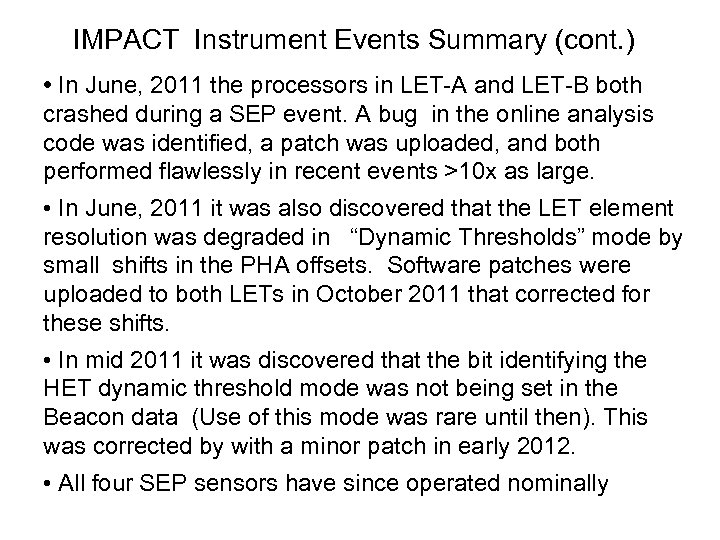 IMPACT Instrument Events Summary (cont. ) • In June, 2011 the processors in LET-A