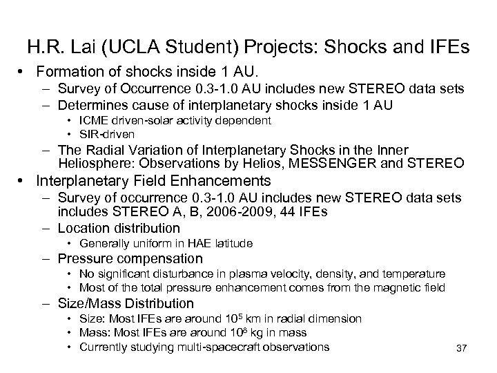 H. R. Lai (UCLA Student) Projects: Shocks and IFEs • Formation of shocks inside