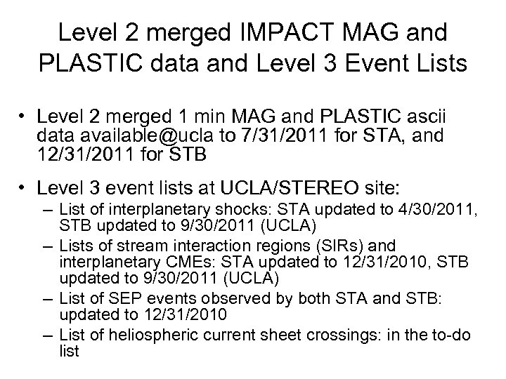 Level 2 merged IMPACT MAG and PLASTIC data and Level 3 Event Lists •