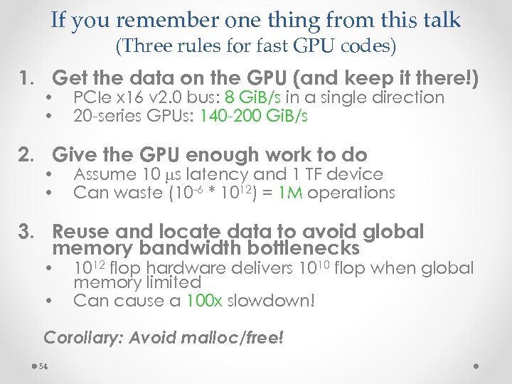 If you remember one thing from this talk (Three rules for fast GPU codes)