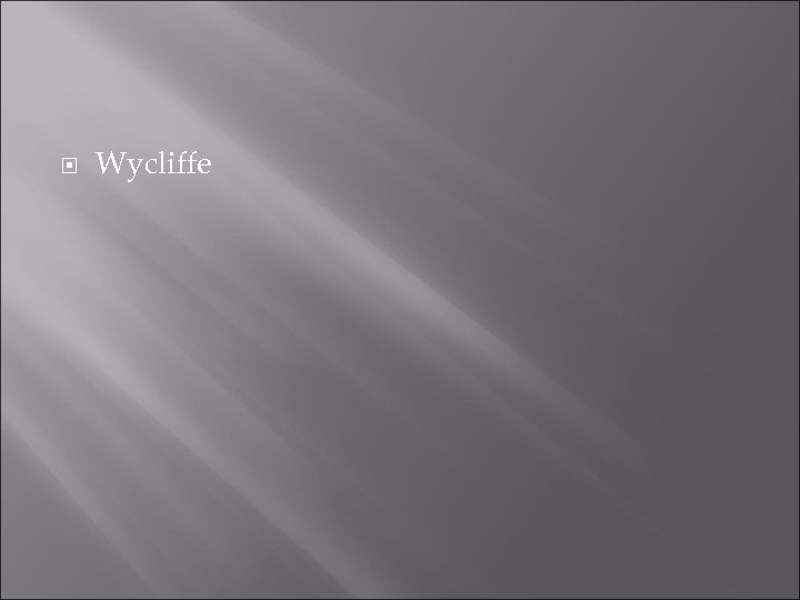  Wycliffe 