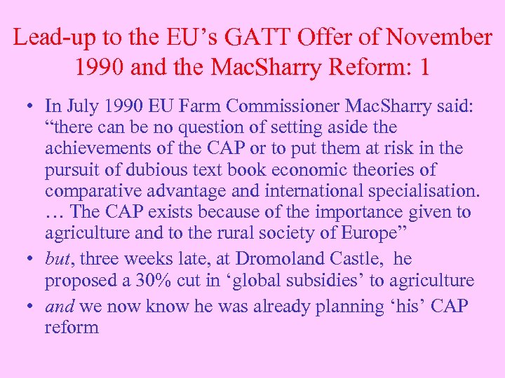 Lead-up to the EU’s GATT Offer of November 1990 and the Mac. Sharry Reform: