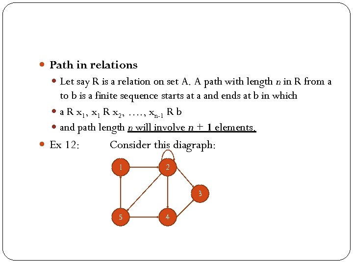  Path in relations Let say R is a relation on set A. A