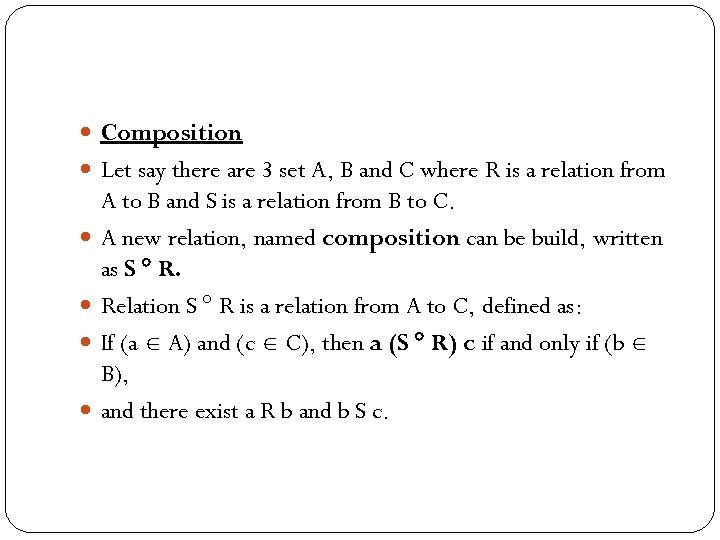  Composition Let say there are 3 set A, B and C where R