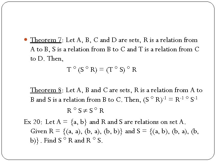  Theorem 7: Let A, B, C and D are sets, R is a