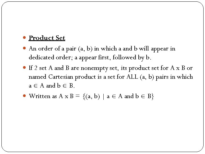  Product Set An order of a pair (a, b) in which a and