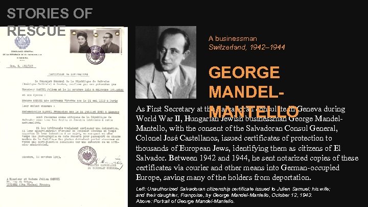 STORIES OF RESCUE A businessman Switzerland, 1942– 1944 GEORGE MANDELAs First Secretary at the