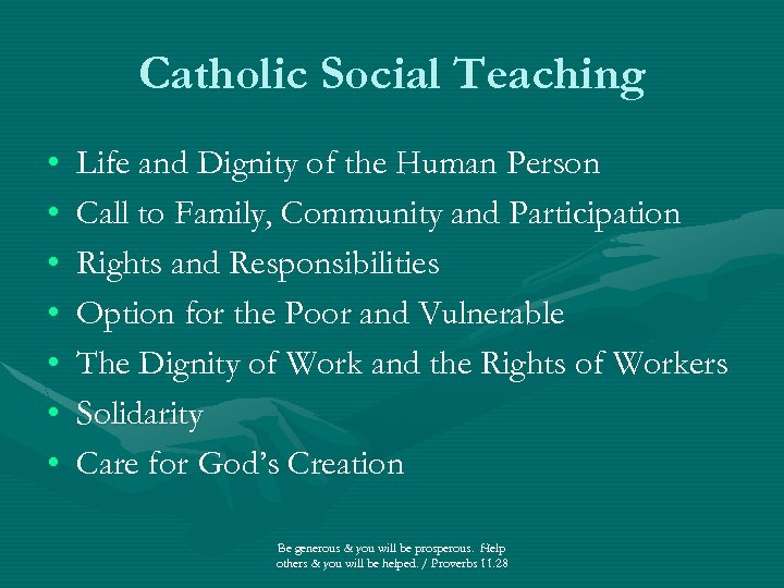 Catholic Social Teaching • • Life and Dignity of the Human Person Call to