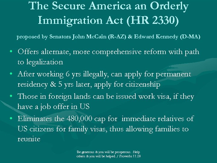 The Secure America an Orderly Immigration Act (HR 2330) proposed by Senators John Mc.