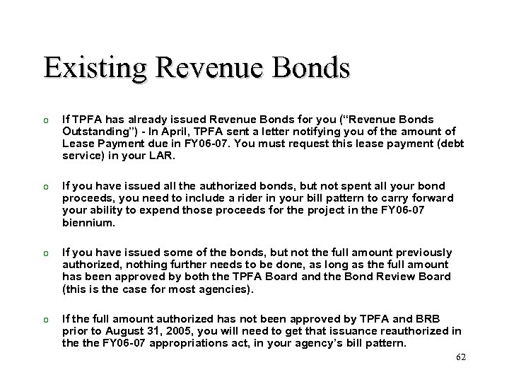 Existing Revenue Bonds o If TPFA has already issued Revenue Bonds for you (“Revenue