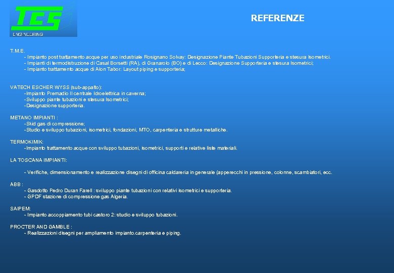 REFERENZE T. M. E. - Impianto post trattamento acque per uso industriale Rosignano Solvay: