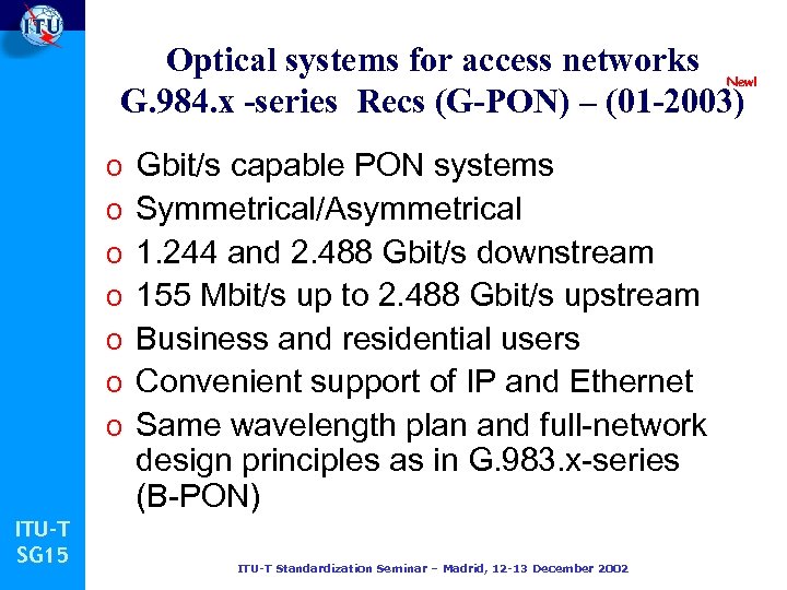 Optical systems for access networks G. 984. x -series Recs (G-PON) – (01 -2003)