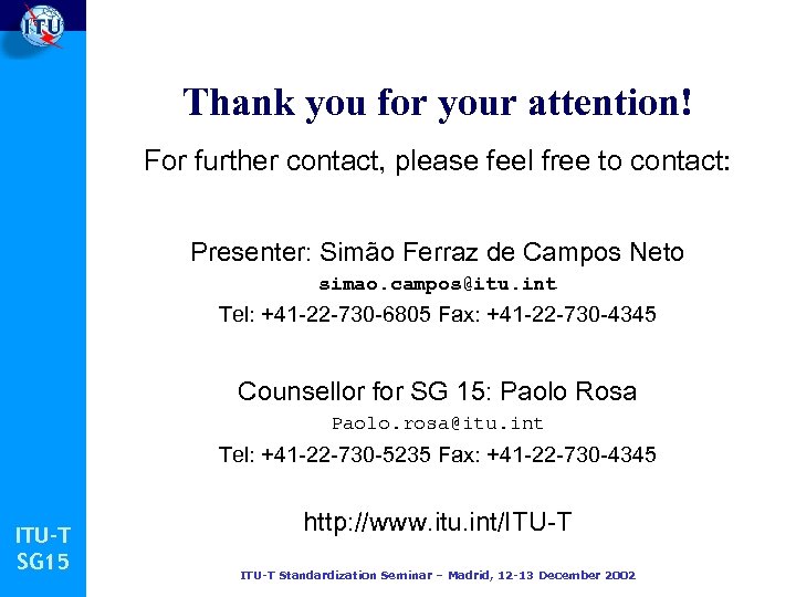 Thank you for your attention! For further contact, please feel free to contact: Presenter:
