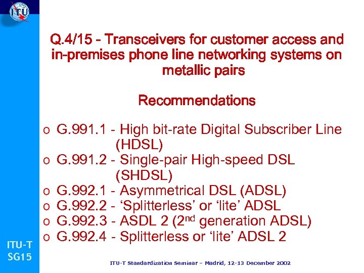 Q. 4/15 - Transceivers for customer access and in-premises phone line networking systems on