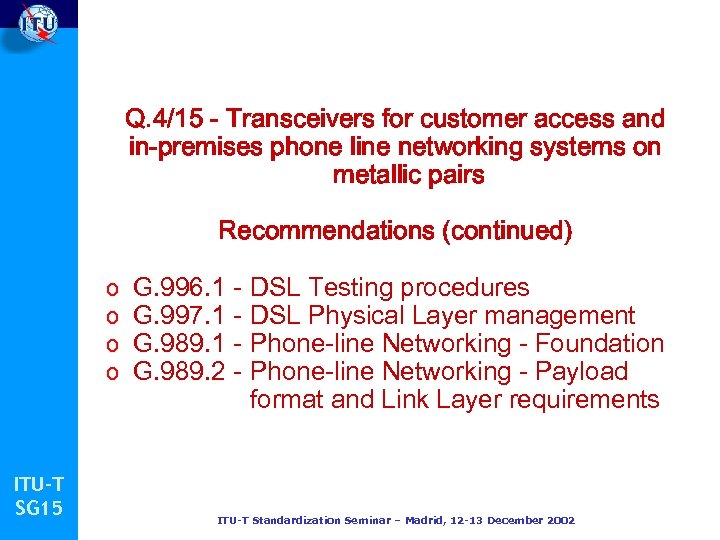 Q. 4/15 - Transceivers for customer access and in-premises phone line networking systems on