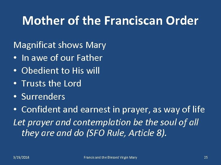 Mother of the Franciscan Order Magnificat shows Mary • In awe of our Father