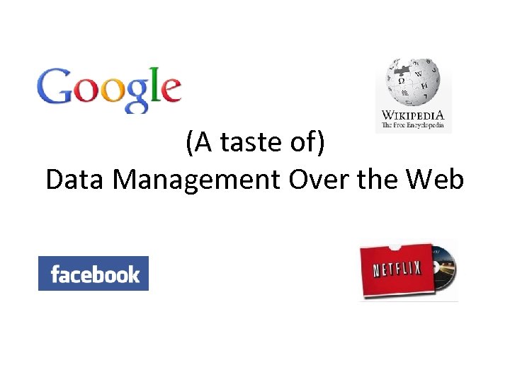 (A taste of) Data Management Over the Web 